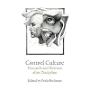 Control Culture: Foucault and Deleuze after Discipline