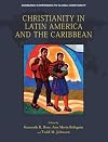 Christianity in Latin America and the Caribbean (Edinburgh Companions to Global Christianity)