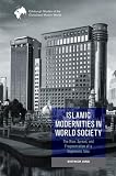 Islamic modernities in world society