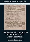 The manuscript tradition of the Islamic West : Maghribī round scripts and the Andalusī identity