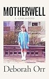 Motherwell: A Girlhood