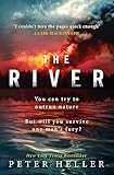 The River An Urgent And Visceral Thriller I Couldnt Turn The Pages Quick Enough Clare Mackintosh