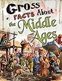 Gross Facts About The Middle Ages