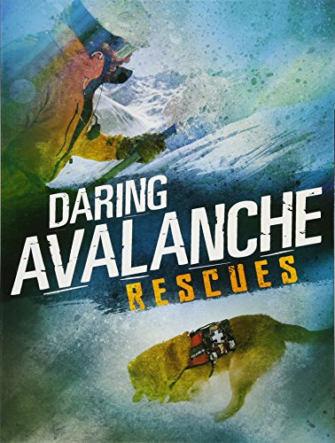 Cover of Daring Avalanche Rescues