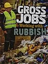 Gross Jobs Working with Rubbish (Blazers: Gross Jobs)