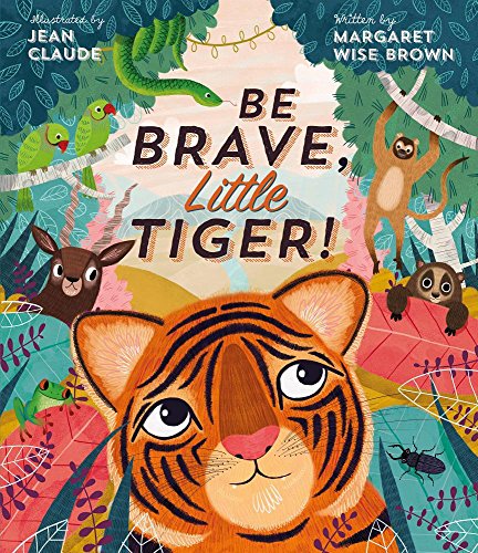 Be Brave, Little Tiger! book cover