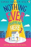Nothing Ever Happens Here