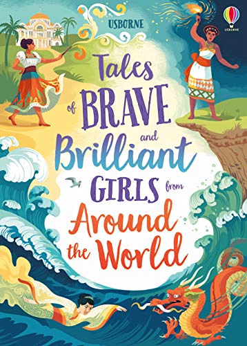 Tales Of Brave And Brilliant Girls From Around The World book cover