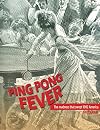 Ping Pong Fever: The Madness That Swept 1902 America