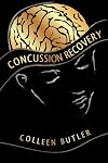Concussion Recovery: Rebuilding the Injured Brain