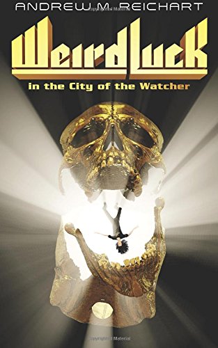 Weird Luck in the City of the Watcher