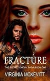 Fracture: The Secret Enemy Saga