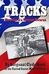 Tracks: Memoirs of a Vietnam Veteran