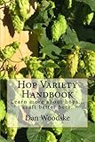 Hop Variety Handbook Learn More About Hopcreate Better Beer