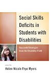 Social skills deficits in students with disabilities successful strategies from the disability field