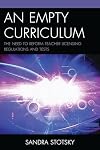 An Empty Curriculum: The Need to Reform Teacher Licensing Regulations and Tests