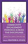 Community Engagement Findings Across the Disciplines: Applying Course Content to Community Needs