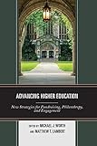 Advancing Higher Education New Strategies For Fundraising Philanthropy And Engagement