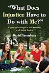 "What does injustice have to do with me?" : engaging privileged white students with social justice