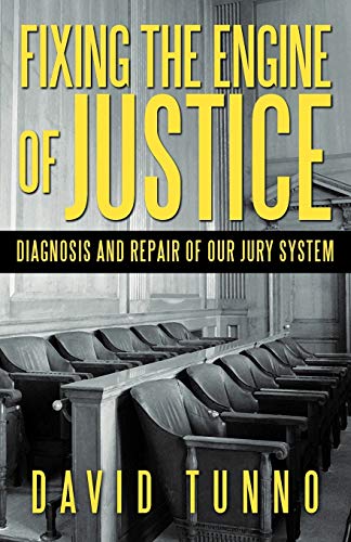 Fixing the Engine of Justice: Diagnosis and Repair of Our Jury System book cover