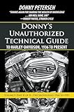 Donnys Unauthorized Technical Guide To Harleydavidson 1936 To Present Volume V Part Ii Of Iithe Shovelhead 1966 To 1985