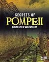 Secrets of Pompeii: Buried City of Ancient Rome (Archaeological Mysteries)