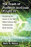 The Crash of Piedmont Airlines Flight 22: Completing the Record of the 1967 Midair Collision Near Hendersonville, North Carolina