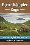 Faroe-islander Saga: A New English Translation
