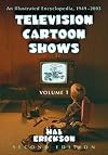 Television Cartoon Shows: An Illustrated Encyclopedia, 1949 Through 2003, 2d ed. (2 vol set)