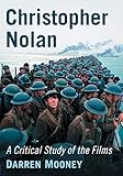 Christopher Nolan A Critical Study Of The Films
