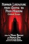 Horror Literature from Gothic to Post-Modern: Critical Essays