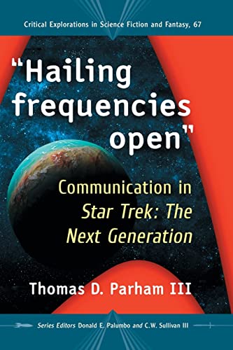 Hailing frequencies open: Communication in Star Trek (By: Thomas D. Parham) cover