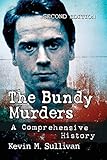 The Bundy Murders A Comprehensive History