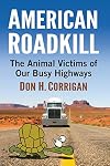 American roadkill : the animal victims of our busy highways