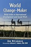 World Change-Maker: Build Skills in International Development and Social Work