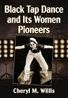 Black Tap Dance and Its Women Pioneers