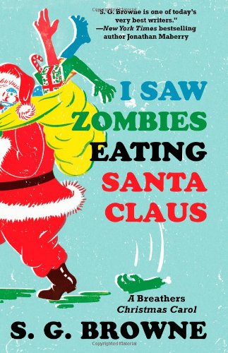 I Saw Zombies Eating Santa Claus