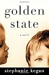 Golden State: A Novel