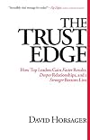 The Trust Edge: How Top Leaders Gain Faster Results, Deeper Relationships, and a Stronger Bottom Line
