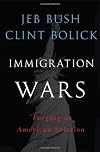 Immigration Wars: Forging an American Solution