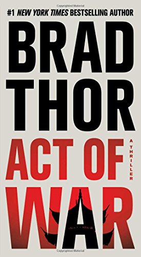 Act of War (By: Brad Thor) cover