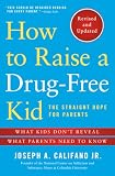 How To Raise A Drugfree Kid The Straight Dope For Parents