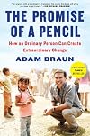The Promise of a Pencil: How an Ordinary Person Can Create Extraordinary Change
