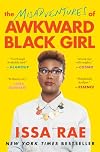 The Misadventures of Awkward Black Girl