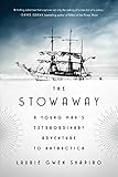 The Stowaway A Young Mans Extraordinary Adventure To Antarctica