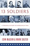 THIRTEEN SOLDIERS: A Personal History of Americans at War