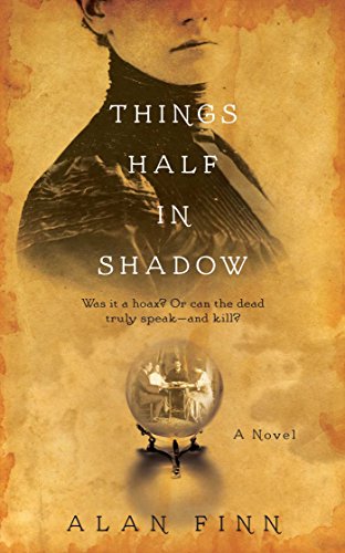 Things Half in Shadow (As: Alan Finn) cover