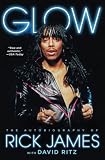Glow The Autobiography Of Rick James