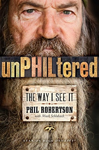 unPHILtered: The Way I See It (With: Phil Robertson) cover