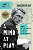 A Mind At Play How Claude Shannon Invented The Information Age